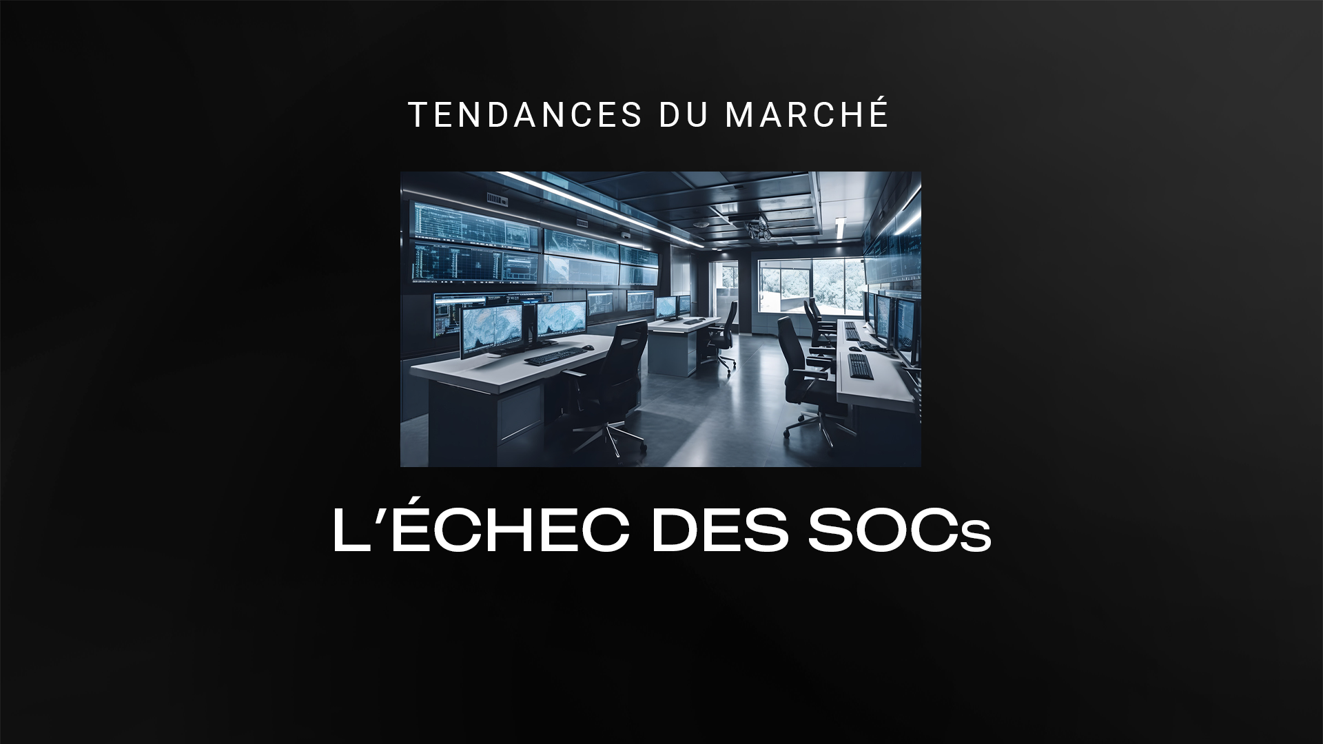 L'échec des SOCs