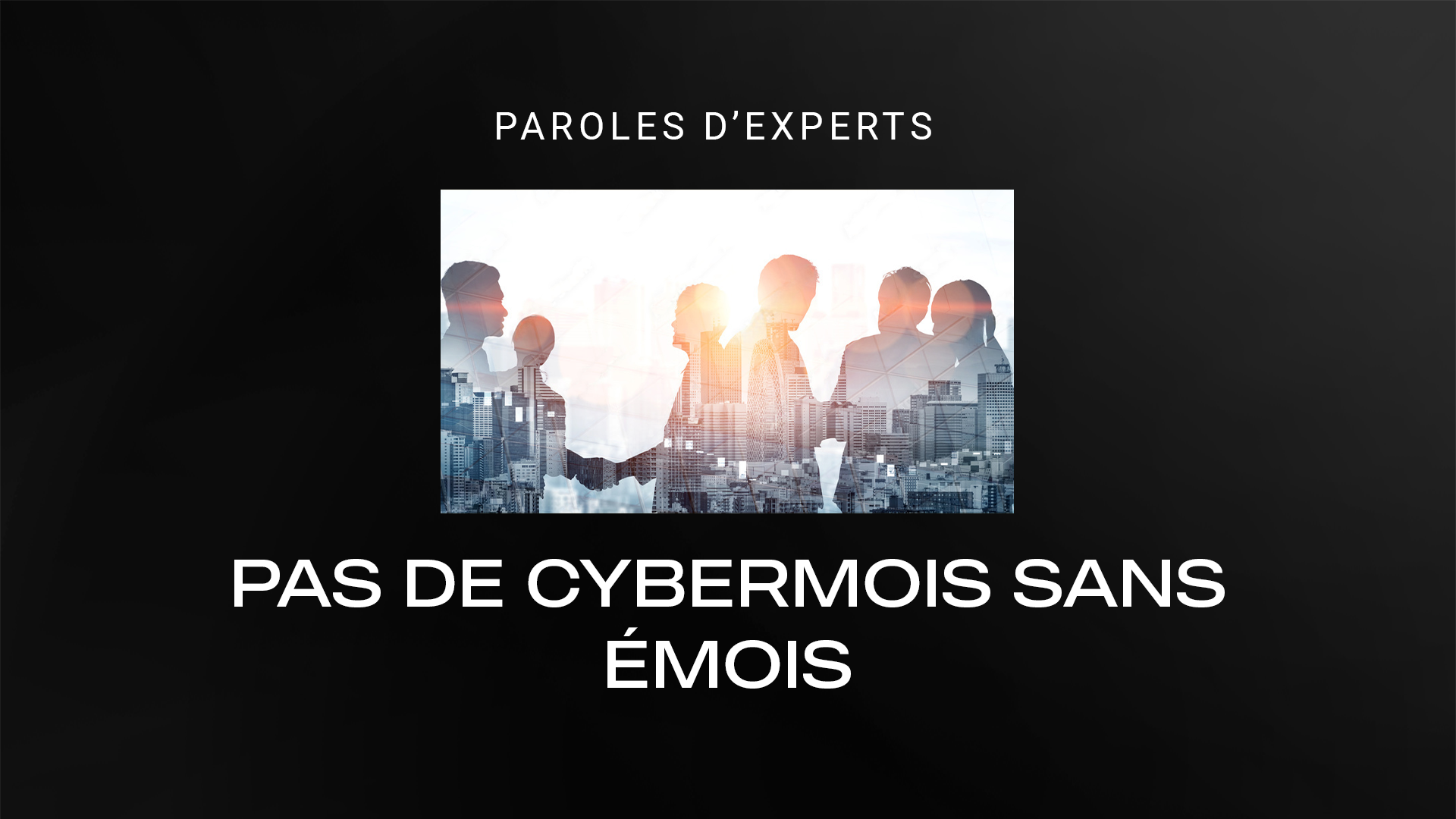 Pas de cybermois sans émois